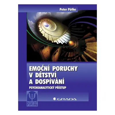 Emoční poruchy v dětství a dospívání - Peter Pöthe