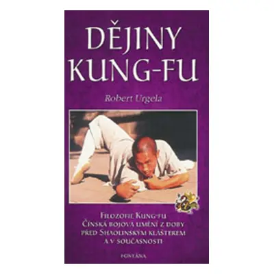 Dějiny Kung-Fu - Robert Urgela