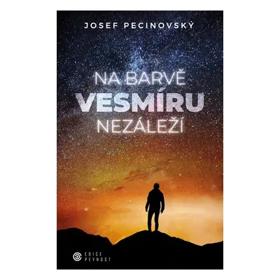 Na barvě vesmíru nezáleží - Josef Pecinovský