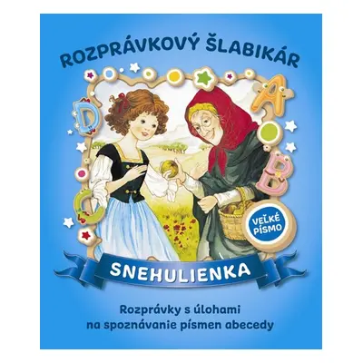 Rozprávkový šlabikár Snehulienka - Autor Neuveden