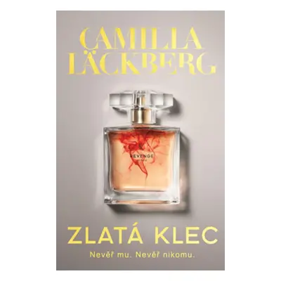 Zlatá klec - Camilla Läckberg