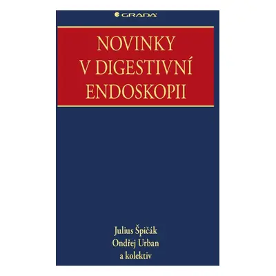 Novinky v digestivní endoskopii - Julius Špičák