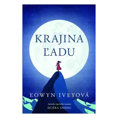 Krajina ľadu - Eowyn Ivey