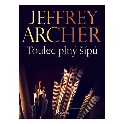 Toulec plný šípů - Jeffrey Archer