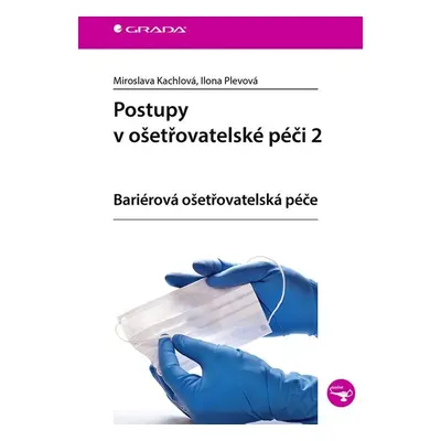 Postupy v ošetřovatelské péči 2 - Miroslava Kachlová