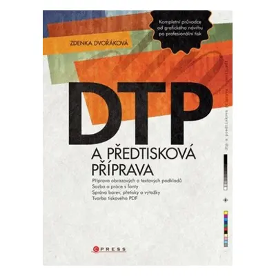 DTP a předtisková příprava - Zdenka Dvořáková