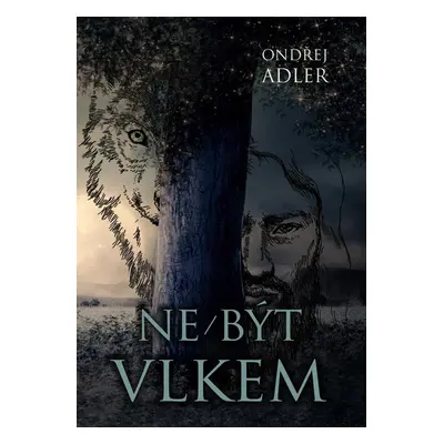 Ne/být vlkem - Ondřej Adler