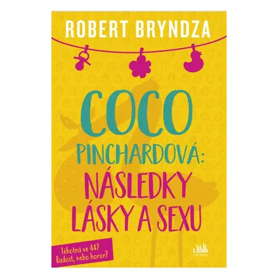 Coco Pinchardová: Následky lásky a sexu - Robert Bryndza