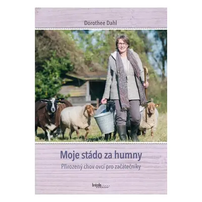 Moje stádo za humny - Dorothee Dahl