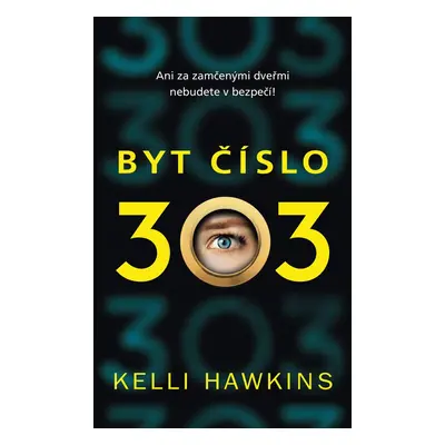 Byt číslo 303 - Kelli Hawkins