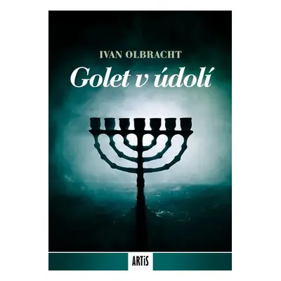 Golet v údolí - Ivan Olbracht