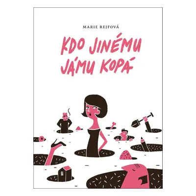 Kdo jinému jámu kopá - Marie Rejfová