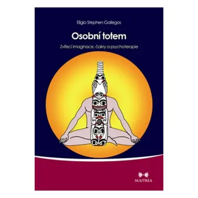 Osobní totem - Eligio Stephen Gallegos