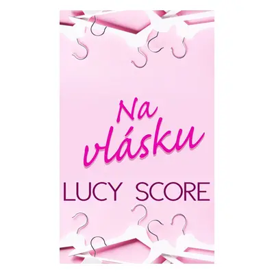 Na vlásku - Lucy Score