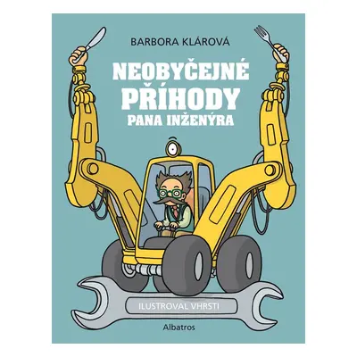 Neobyčejné příběhy pana inženýra - Barbora Klárová