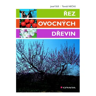 Řez ovocných dřevin - Tomáš Nečas