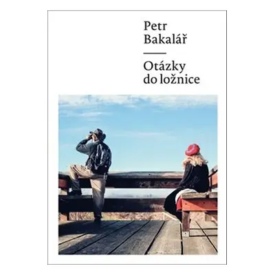 Otázky do ložnice - Petr Bakalář