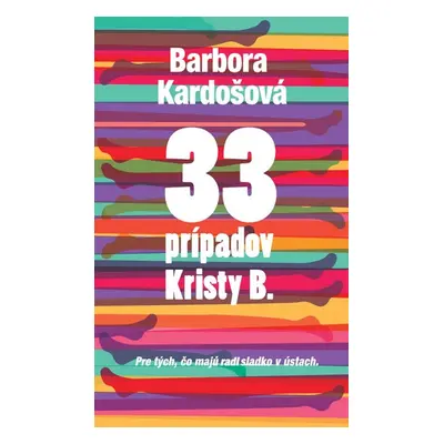 33 prípadov Kristy B. - Barbora Kardošová