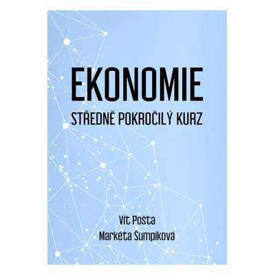 Ekonomie - Středně pokročilý kurz - Vít Pošta