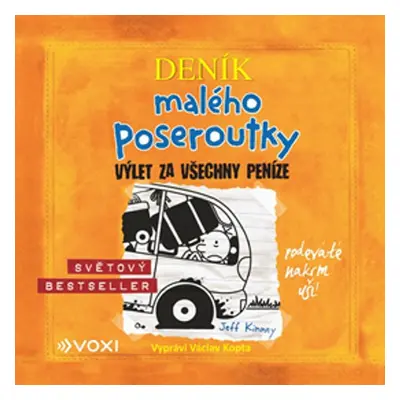 Deník malého poseroutky 9 - Výlet za všechny peníze - Jeff Kinney