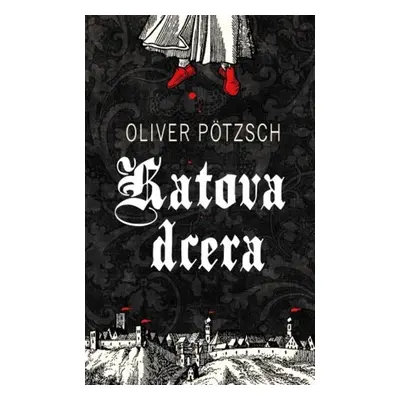 Katova dcera - Oliver Pötzsch