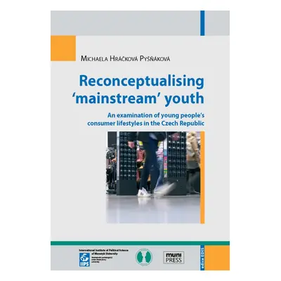 Reconceptualising ‘mainstream’ youth - Michaela Hráčková