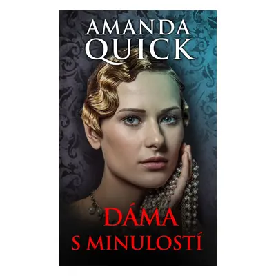 Dáma s minulostí - Amanda Quick