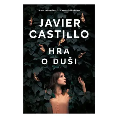 Hra o duši - Javier Castillo