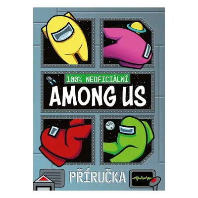 Among Us 100% neoficiální příručka - Kolektiv