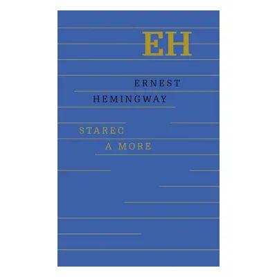 Starec a more - Ernest Hemingway