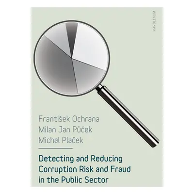 Detecting and reducing corruption risk and fraud in the public sector - Michal Plaček