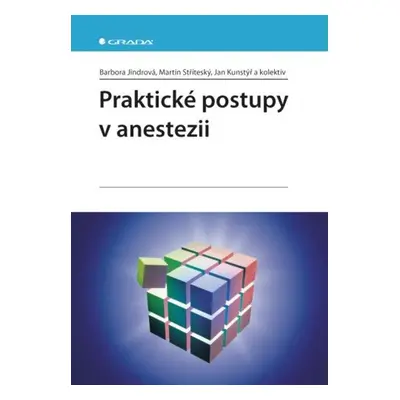 Praktické postupy v anestezii - Jan Kunstýř