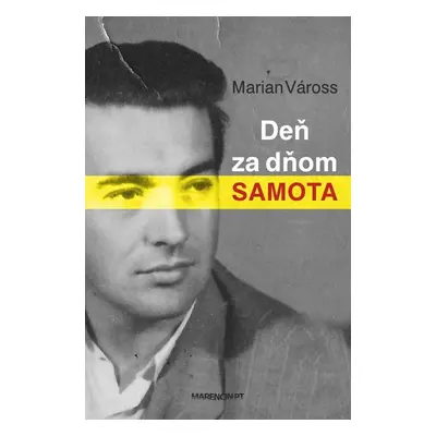 Deň za dňom samota - Marian Váross