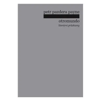 Otromundo - Petr Pazdera Payne