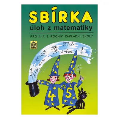 Sbírka úloh z matematiky pro 4. a 5. ročník základní školy - Michaela Kaslová