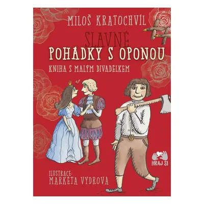 Slavné pohádky s oponou - Miloš Kratochvíl