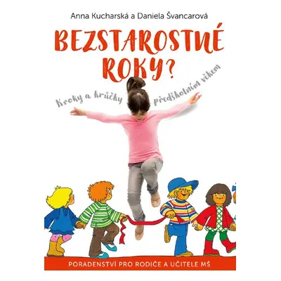 Bezstarostné roky? - Anna Kucharská