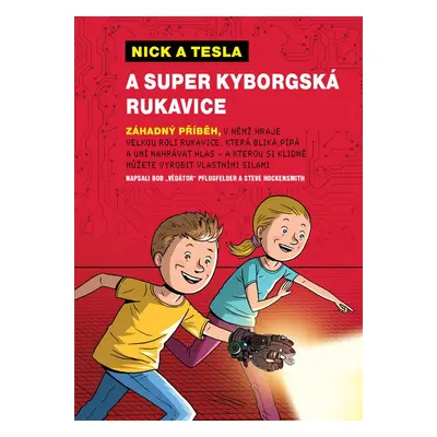 Nick a Tesla a super kyborgská rukavice - Bob Pflugfelder