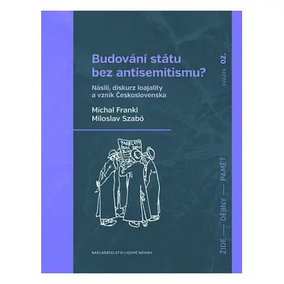 Budování státu bez antisemitismu? - Miloslav Szabó