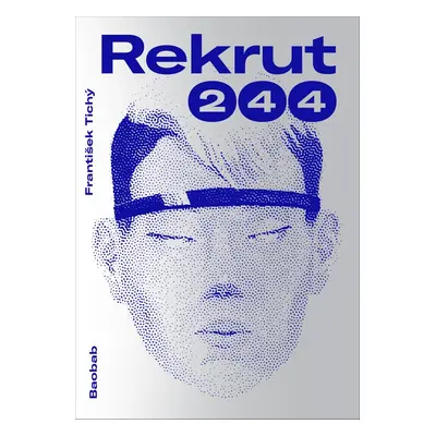 Rekrut 244 - František Tichý