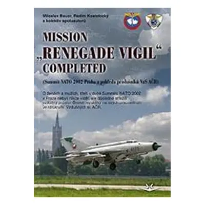 Mission „renegade vigil” completed - Radim Kostelecký