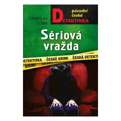 Sériová vražda - Stanislav Češka