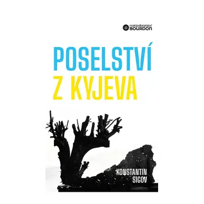 Poselství z Kyjeva o Ukrajině a Evropě - Konstantin Sigov