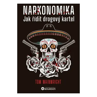 Narkonomika - Tom Wainwright