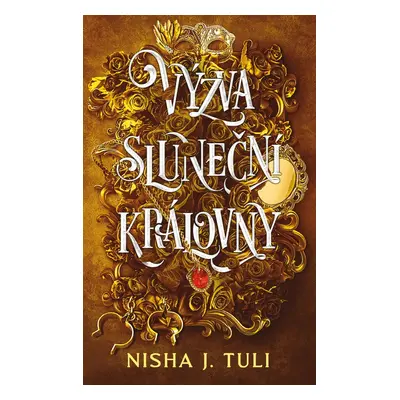 Výzva sluneční královny - Nisha J. Tuli