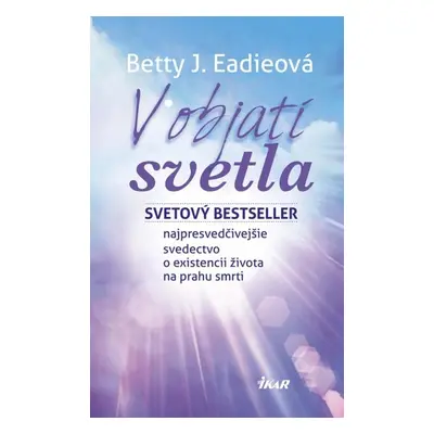 V objatí svetla - Betty J. Eadie