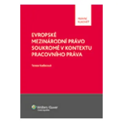 Evropské mezinárodní právo soukromé v kontextu pracovního práva - Tereza Kadlecová