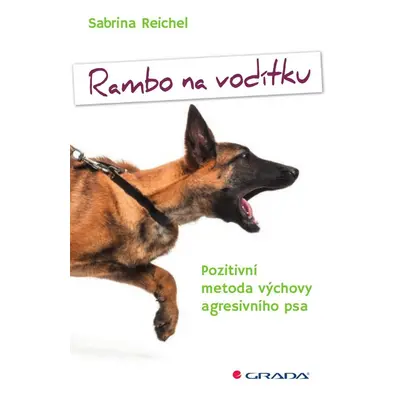 Rambo na vodítku - Sabrina Reichel