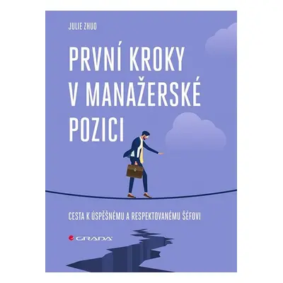 První kroky v manažerské pozici - Julie Zhuo