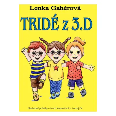 Tridé z 3.D - Lenka Gahérová